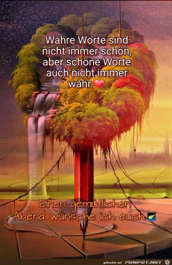 Ware Worte sind nicht immer schn