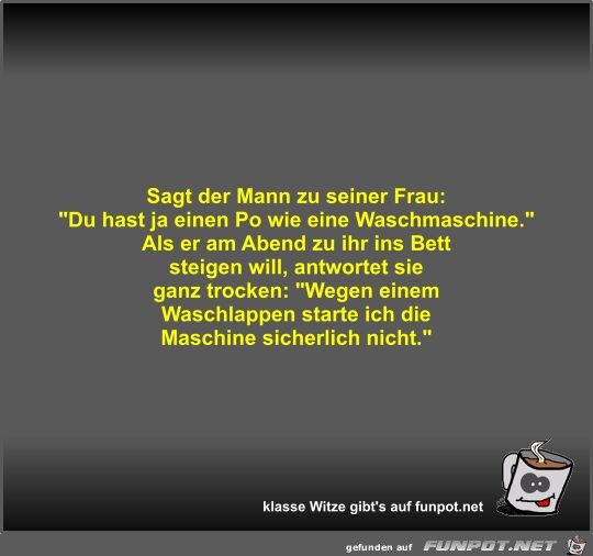 Sagt der Mann zu seiner Frau