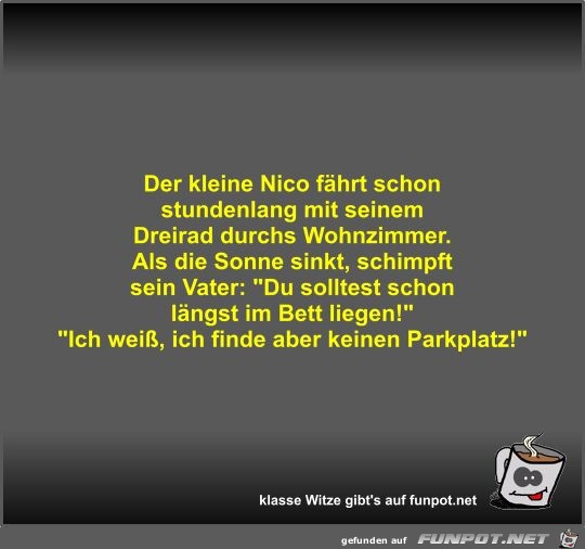 Der kleine Nico fhrt schon stundenlang mit seinem Dreirad