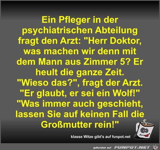 Ein Pfleger in der psychiatrischen Abteilung fragt den Arzt