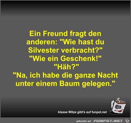 Ein Freund fragt den anderen