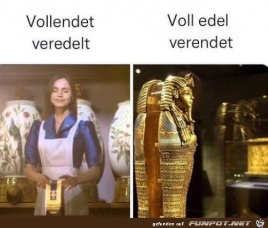 Vollendet veredelt