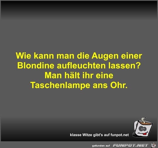 Wie kann man die Augen einer Blondine aufleuchten lassen?