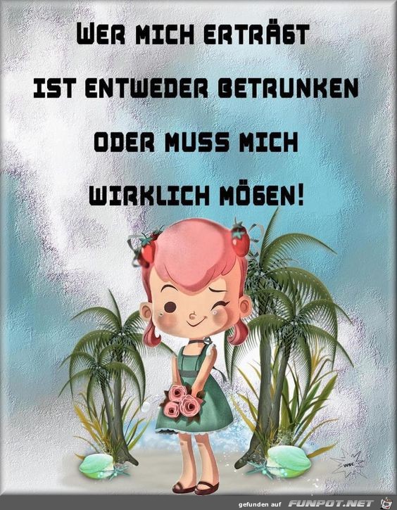 Wer mich erträgt Wer mich erträgt