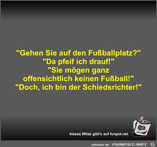 Gehen Sie auf den Fuballplatz?