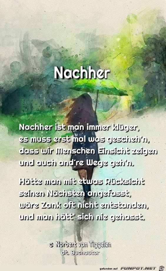 Nachher ist man immer klger