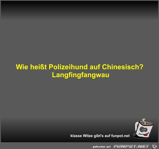 Wie heit Polizeihund auf Chinesisch?