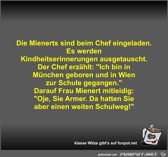 Die Mienerts sind beim Chef eingeladen