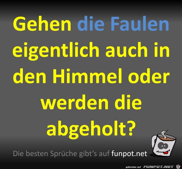 Die Faulen