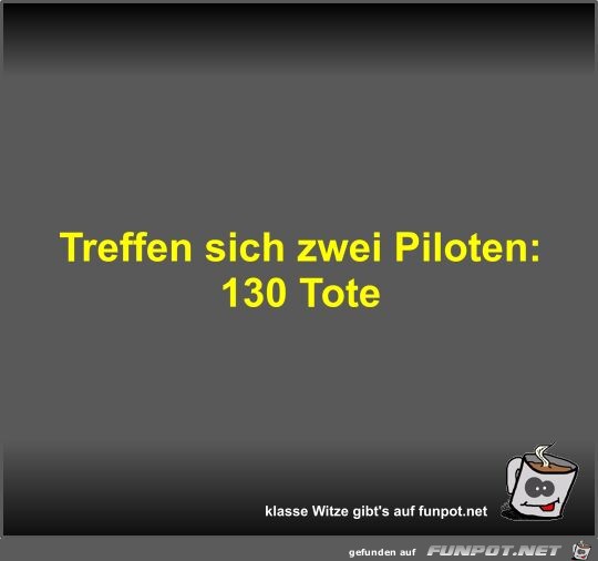 Treffen sich zwei Piloten