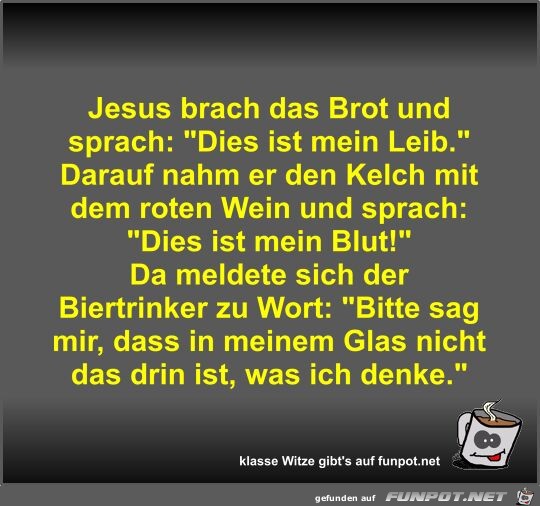 Jesus brach das Brot und sprach