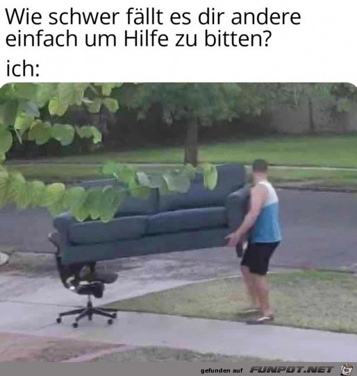 Ich bitte nicht um Hilfe