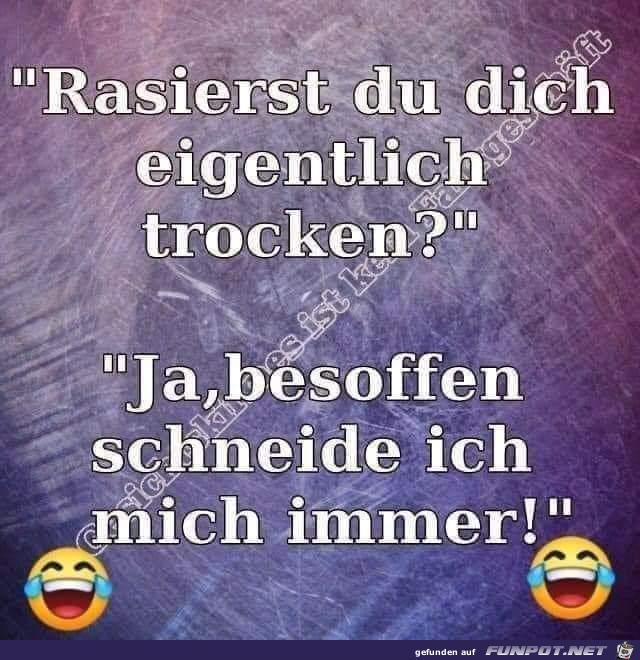 Rasierst du dich