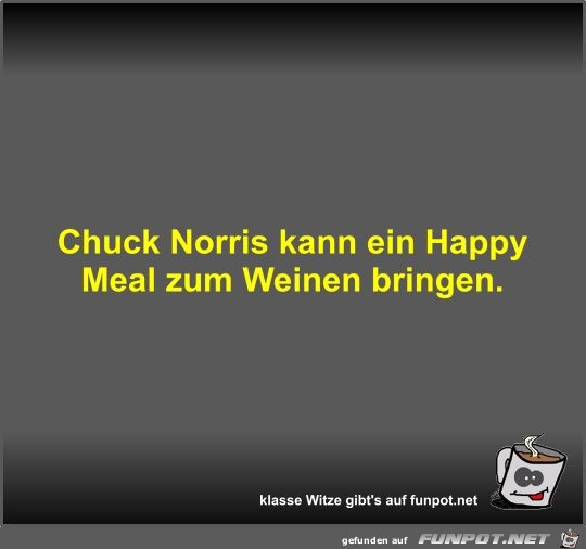 Chuck Norris kann ein Happy Meal zum Weinen bringen