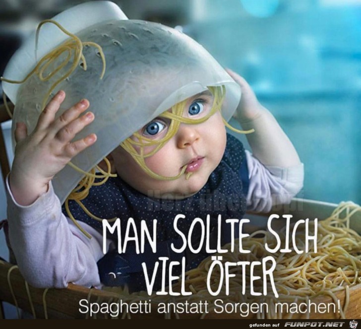 Lieber Spaghetti als Sorgen machen