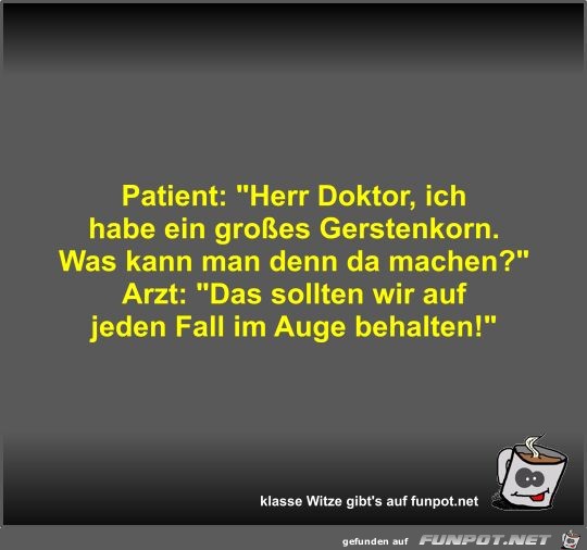 Patient: Herr Doktor