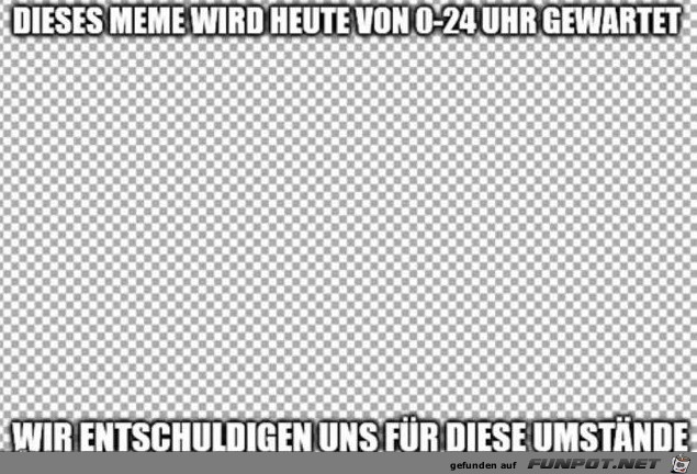 Meme wird gewartet