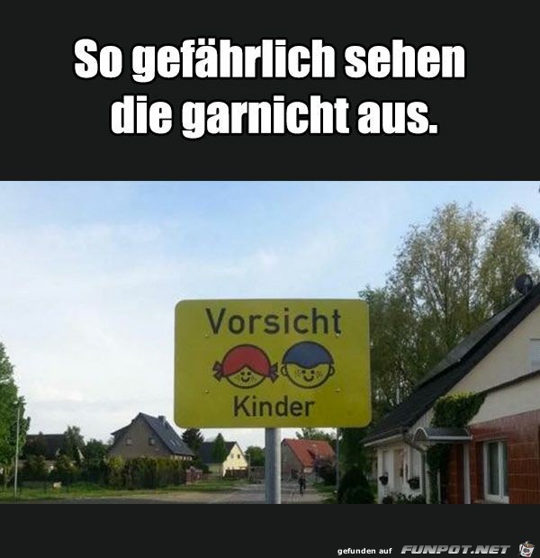 Sehr gefhrlich