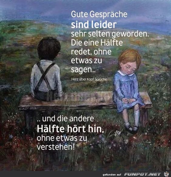 Gute Gesprche sind sehr selten geworden