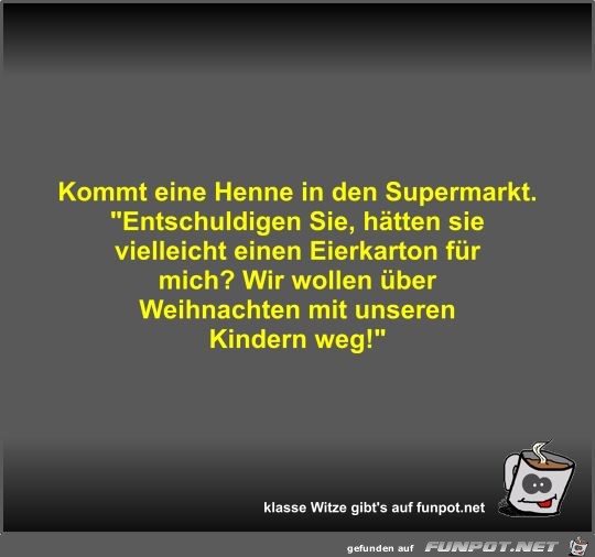 Kommt eine Henne in den Supermarkt