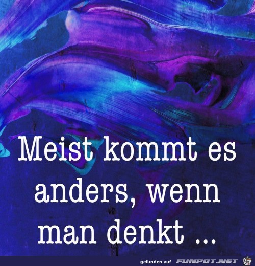 Es kommt anders