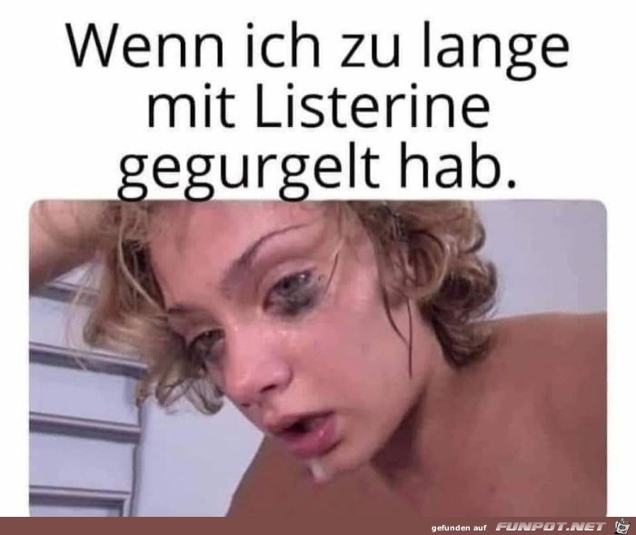 Zu lange gegurgelt