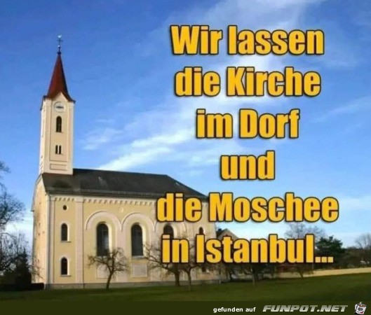 die Kirche im Dorf lassen