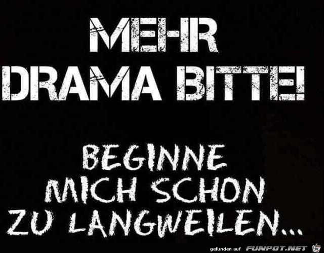 Mehr Drama