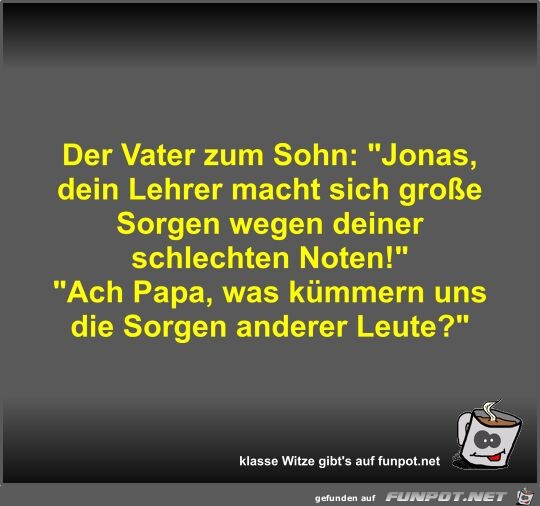 Der Vater zum Sohn