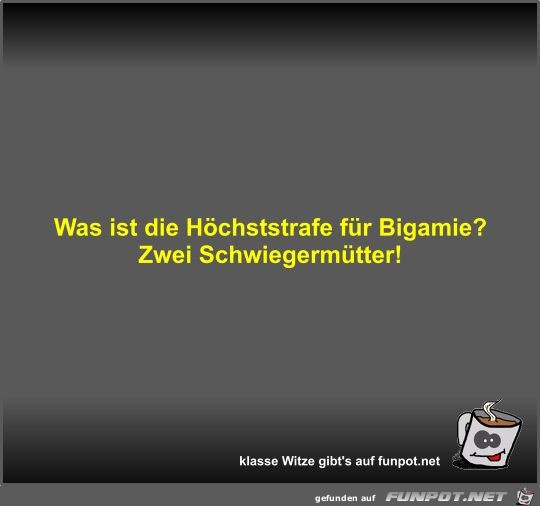 Was ist die Hchststrafe fr Bigamie?