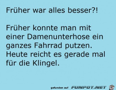 Frher war alles besser