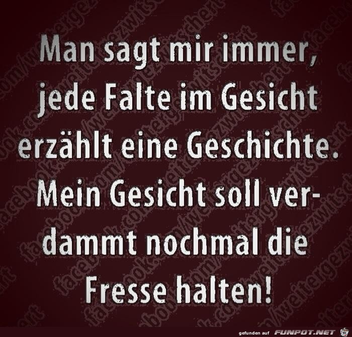 Man sagt mir immer