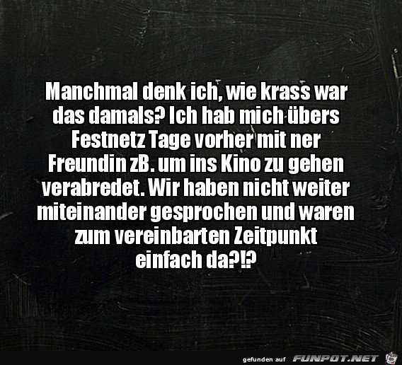 Wie krass war das damals Wie krass war das damals