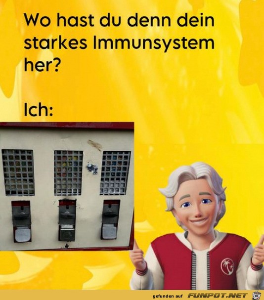 Starkes Immunsystem