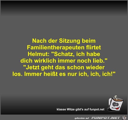 Nach der Sitzung beim Familientherapeuten flirtet Helmut