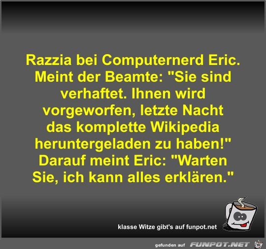 Razzia bei Computernerd Eric