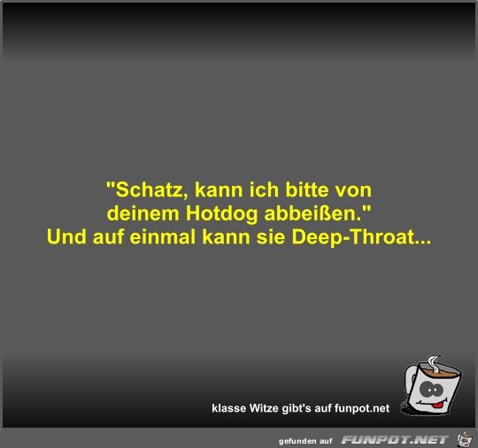 Schatz, kann ich bitte von deinem Hotdog abbeien