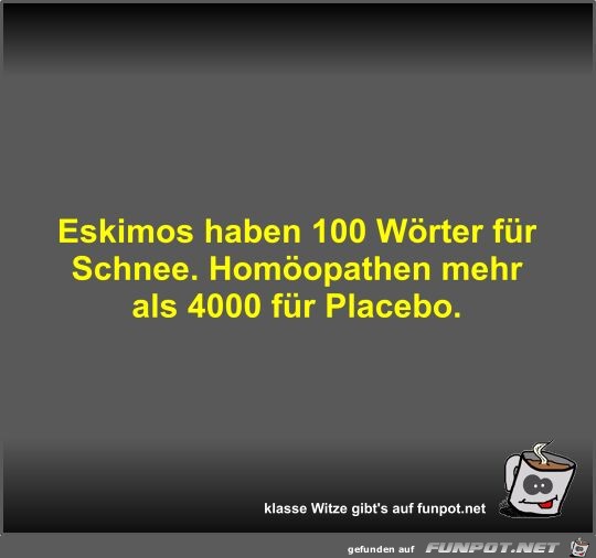 Eskimos haben 100 Wrter fr Schnee