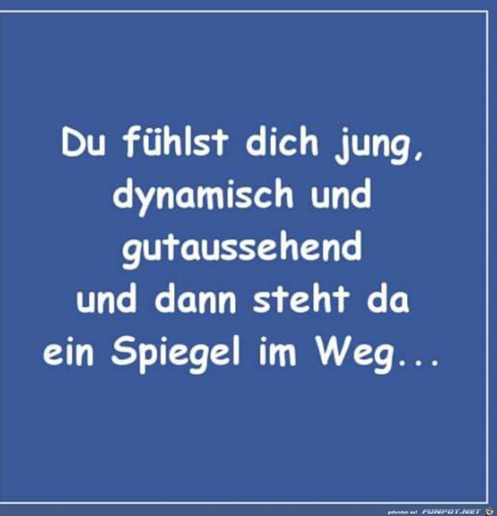 Du fhlst dich jung