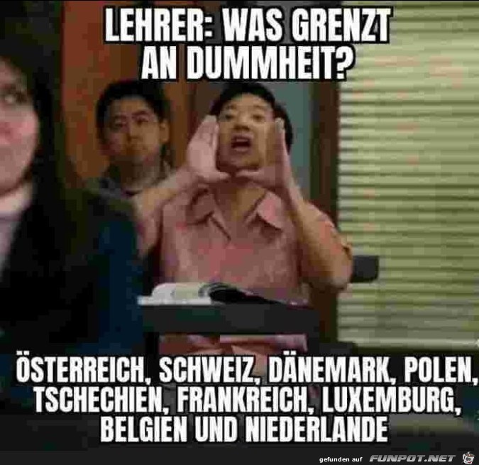 Was grenzt an Dummheit