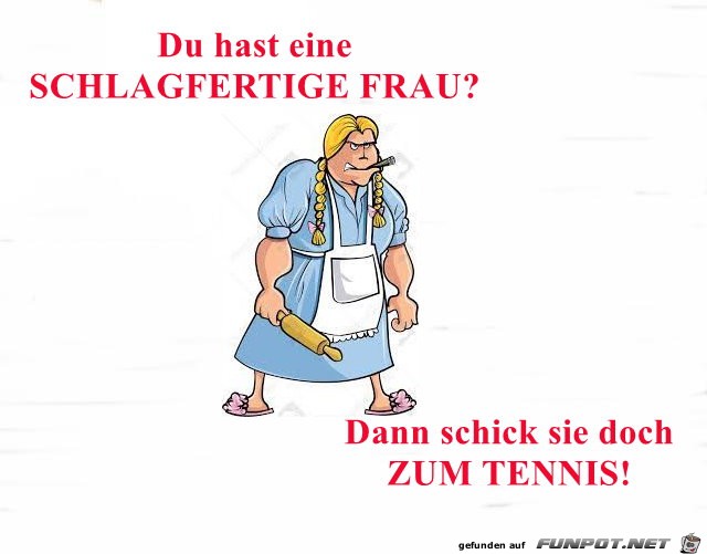 Schlagfertige Frau?