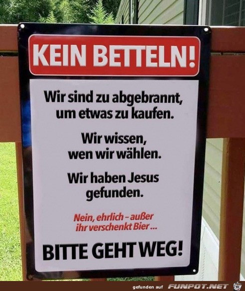 Kein Betteln