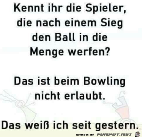 Beim Bowling darf man das nicht