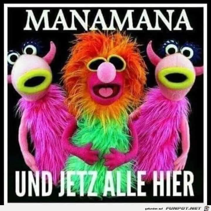 MANAMANA MANAMANA