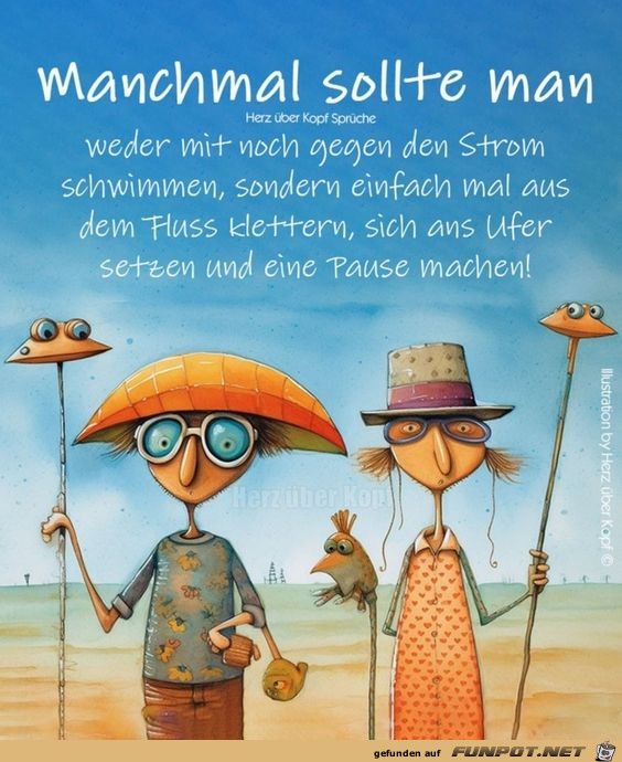 Manchmal sollte man
