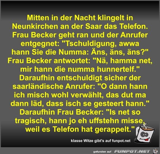 Mitten in der Nacht klingelt in Neunkirchen an der Saar das Mitten in der Nacht klingelt in Neunkirchen an der Saar das