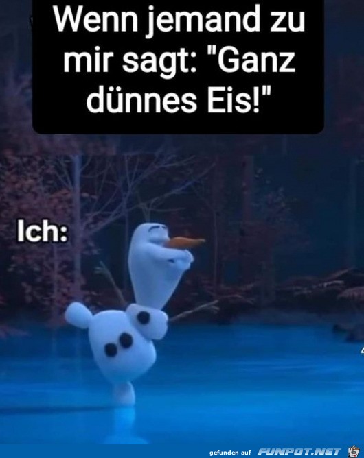 Ganz dnnes Eis