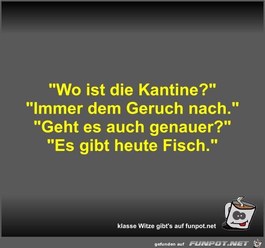 Wo ist die Kantine?