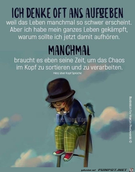 Ich denke nie ans aufgeben