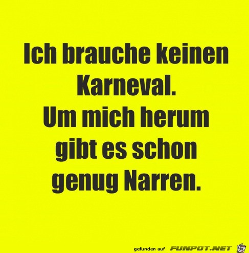 Brauche keinen Karneval